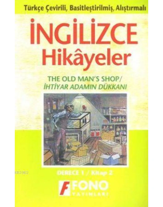 Türkçe Çevirili, Basitleştirilmiş, Alıştırmalı İngilizce Hikayeler| İhtiyar Adamın Dükkanı; Derece 1